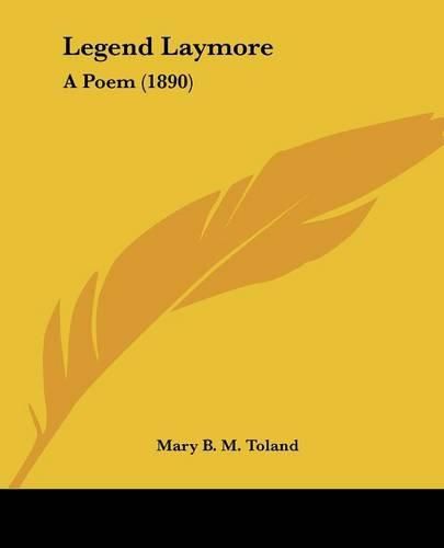 Cover image for Legend Laymore: A Poem (1890)