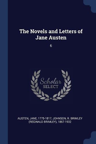 Cover image for The Novels and Letters of Jane Austen: 6