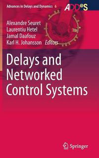 Cover image for Delays and Networked Control Systems