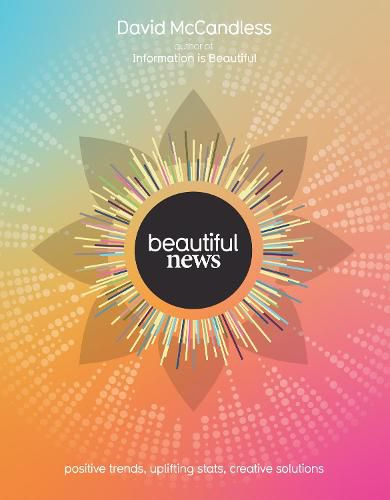 Cover image for Beautiful News: Positive Trends, Uplifting Stats, Creative Solutions