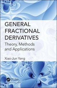 Cover image for General Fractional Derivatives: Theory, Methods and Applications