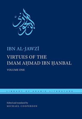 Cover image for Virtues of the Imam Ahmad ibn Hanbal: Volume One