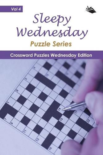 Cover image for Sleepy Wednesday Puzzle Series Vol 4: Crossword Puzzles Wednesday Edition