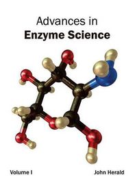 Cover image for Advances in Enzyme Science: Volume I