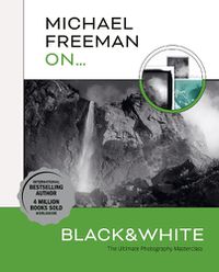 Cover image for Michael Freeman On... Black & White