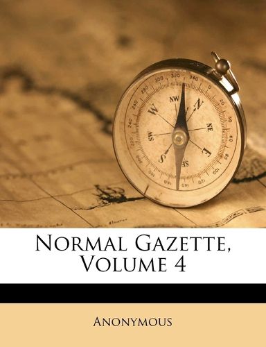 Cover image for Normal Gazette, Volume 4