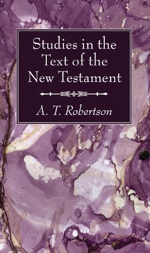 Cover image for Studies in the Text of the New Testament