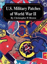 Cover image for U.S. Military Patches of World War II