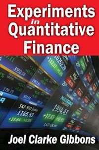 Cover image for Experiments in Quantitative Finance