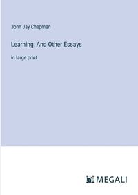 Cover image for Learning; And Other Essays