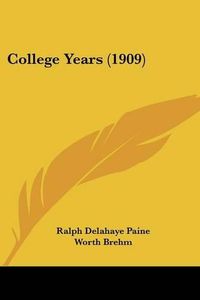 Cover image for College Years (1909)