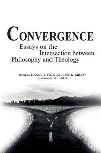 Cover image for Convergence: Essays on the Intersection Between Philosophy and Theology