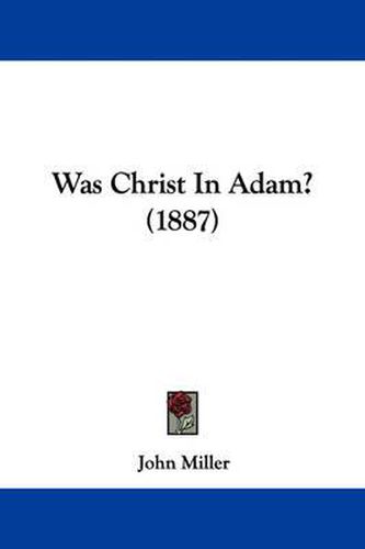 Was Christ in Adam? (1887)