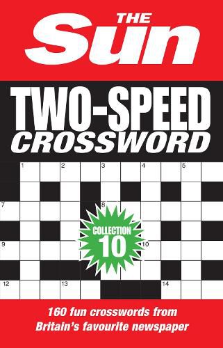 Cover image for The Sun Two-Speed Crossword Collection 10: 160 Two-in-One Cryptic and Coffee Time Crosswords