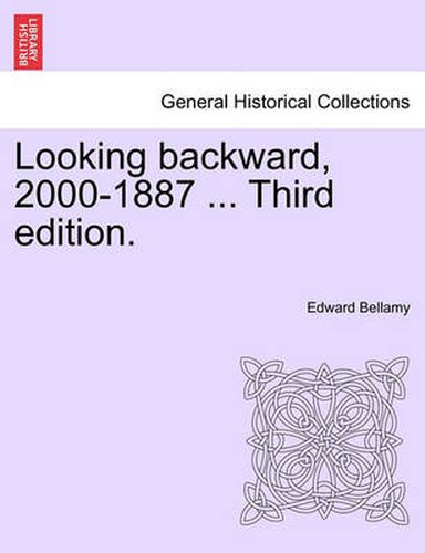 Cover image for Looking Backward, 2000-1887 ... Third Edition.