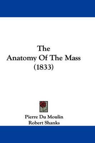 Cover image for The Anatomy of the Mass (1833)