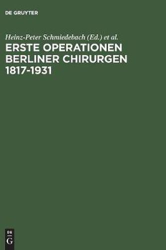 Cover image for Erste Operationen Berliner Chirurgen 1817-1931