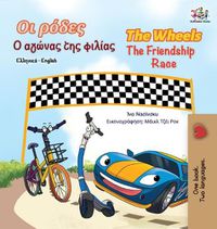 Cover image for The Wheels The Friendship Race (Greek English Bilingual Book for Kids)