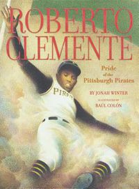 Cover image for Roberto Clemente: Pride of the Pittsburgh Pirates