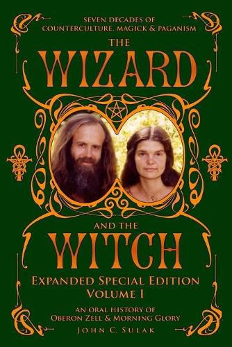 Cover image for The Wizard and The Witch: Vol I: Seven Decades of Counterculture Magick & Paganism