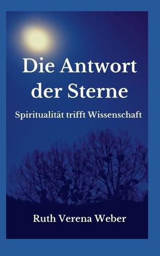 Cover image for Die Antwort der Sterne: Spiritualitat trifft Wissenschaft