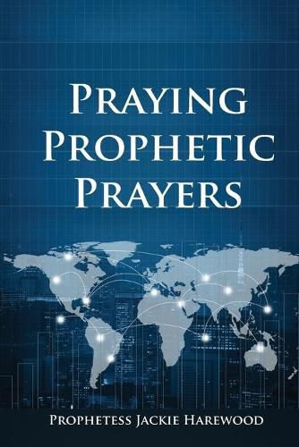 Cover image for Praying Prophetic Prayers