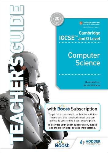Cover image for Cambridge IGCSE and O Level Computer Science Teacher's Guide with Boost Subscription