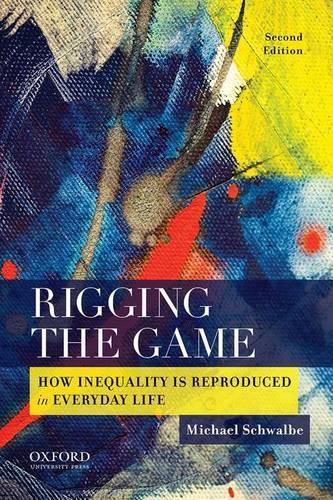 Cover image for Rigging the Game: How Inequality is Reproduced in Everyday Life