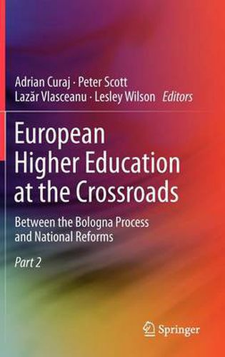 European Higher Education at the Crossroads: Between the Bologna Process and National Reforms