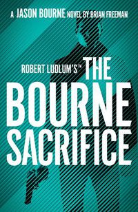 Cover image for Robert Ludlum's (TM) The Bourne Sacrifice