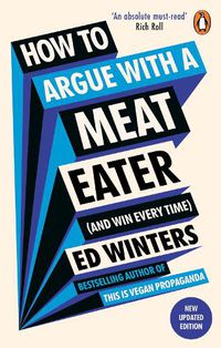 Cover image for How to Argue With a Meat Eater (And Win Every Time)