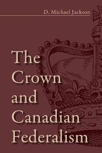 Cover image for The Crown and Canadian Federalism