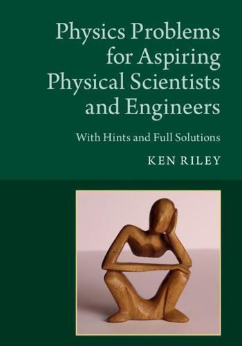 Cover image for Physics Problems for Aspiring Physical Scientists and Engineers: With Hints and Full Solutions