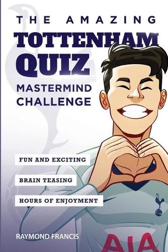 Cover image for The Amazing Tottenham Quiz: Mastermind Challenge