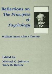 Cover image for Reflections on The Principles of Psychology: William James After a Century