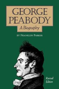 Cover image for George Peabody, A Biography