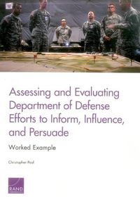 Cover image for Assessing and Evaluating Department of Defense Efforts to Inform, Influence, and Persuade: Worked Example