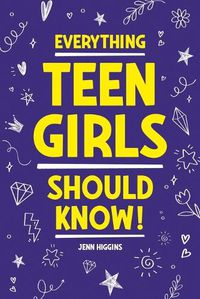 Cover image for Everything Teen Girls Should Know!