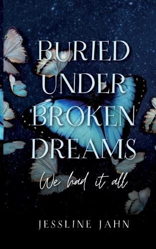 Cover image for Buried under broken dreams