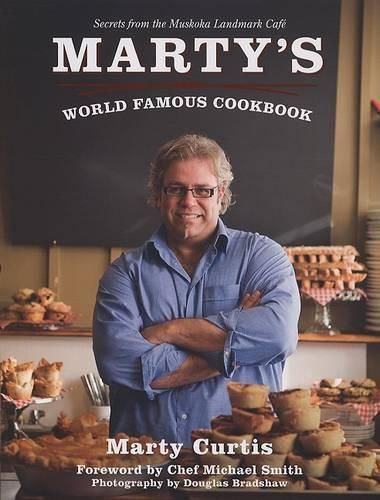 Cover image for Marty's World Famous Cookbook: Secrets from the Muskoka Landmark Cafe