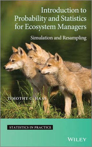 Cover image for Introduction to Probability and Statistics for Ecosystem Managers: Simulation and Resampling