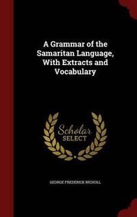 Cover image for A Grammar of the Samaritan Language, with Extracts and Vocabulary