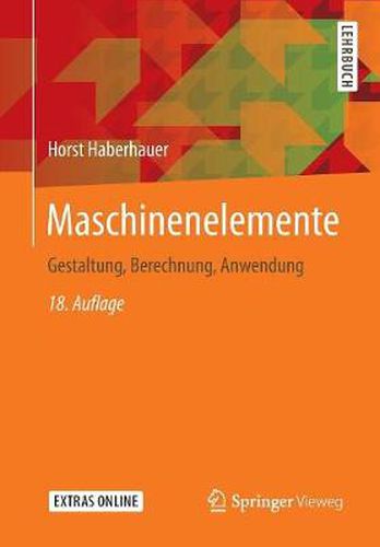 Cover image for Maschinenelemente: Gestaltung, Berechnung, Anwendung