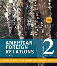 Cover image for American Foreign Relations: Volume 2: Since 1895