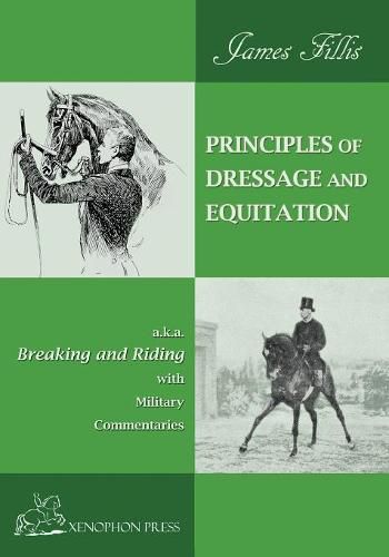 Cover image for Principles of Dressage and Equitation: also known as BREAKING AND RIDING' with military commentaries, The Definitive Edition