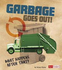 Cover image for Garbage Goes Out!: What happens after that?