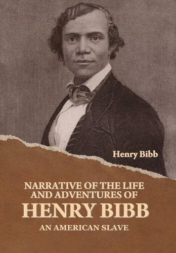 Cover image for Narrative of the Life and Adventures of Henry Bibb, an American Slave