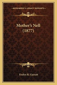 Cover image for Mother's Nell (1877)