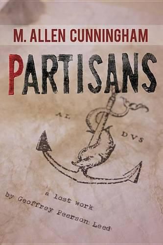 Partisans: A Lost Work by Geoffrey Peerson Leed