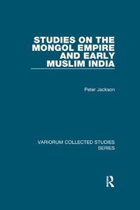 Cover image for Studies on the Mongol Empire and Early Muslim India
